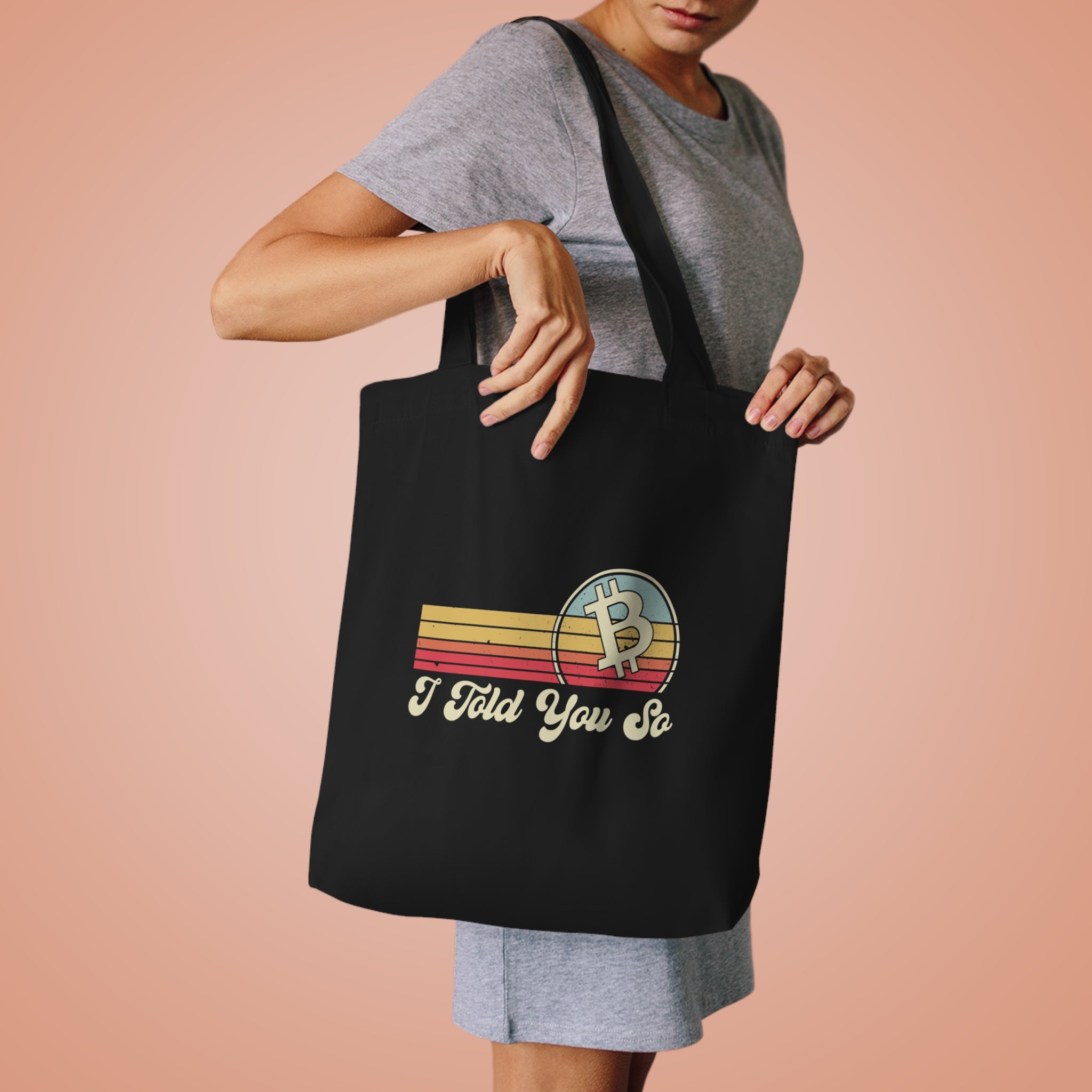Premium 100% Cotton Tote Bag - I Told You So