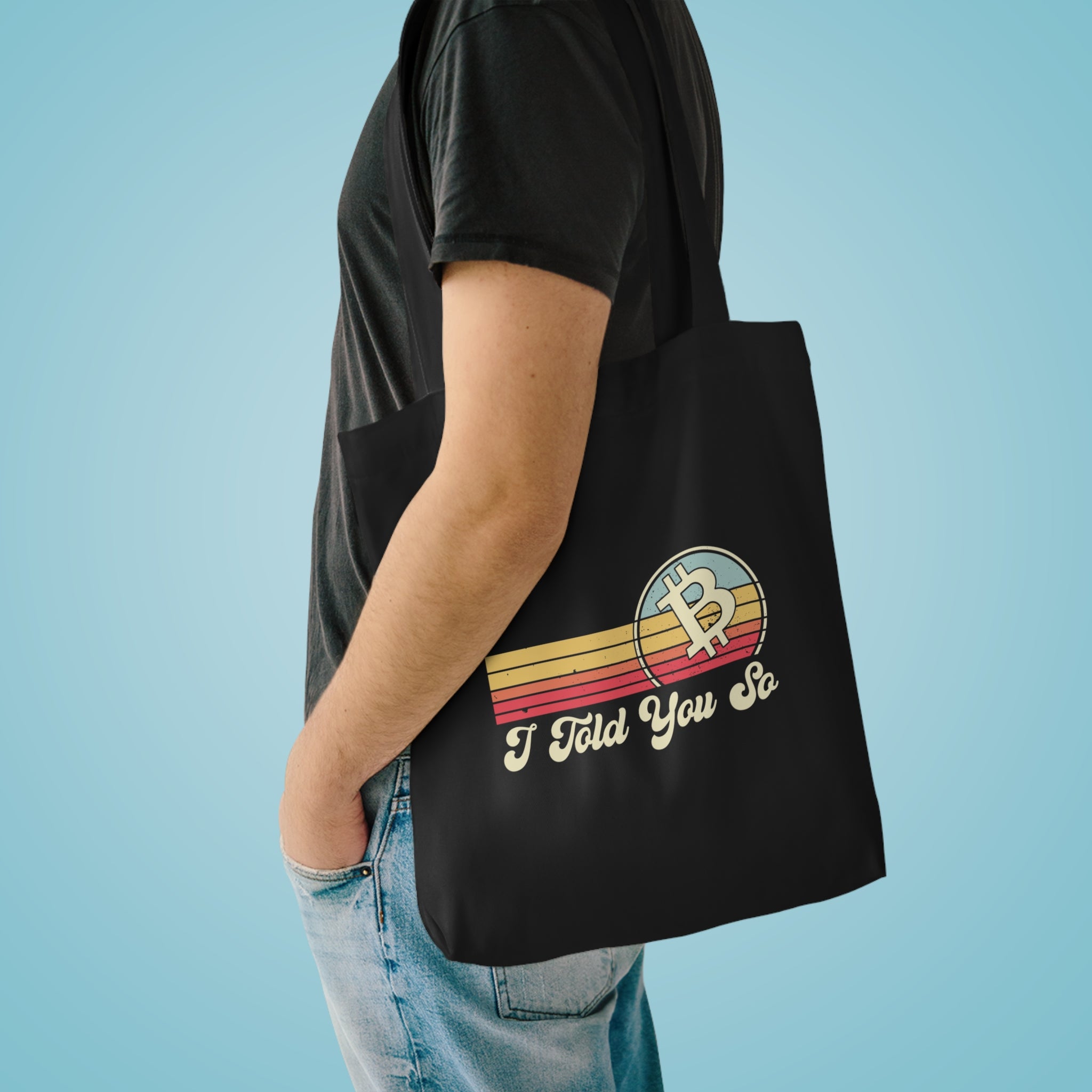Premium 100% Cotton Tote Bag - I Told You So