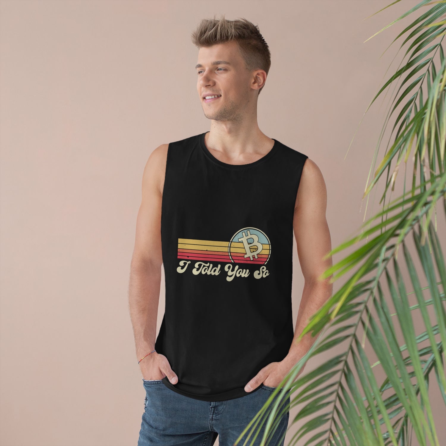 Muscle T-Shirt - I Told You so
