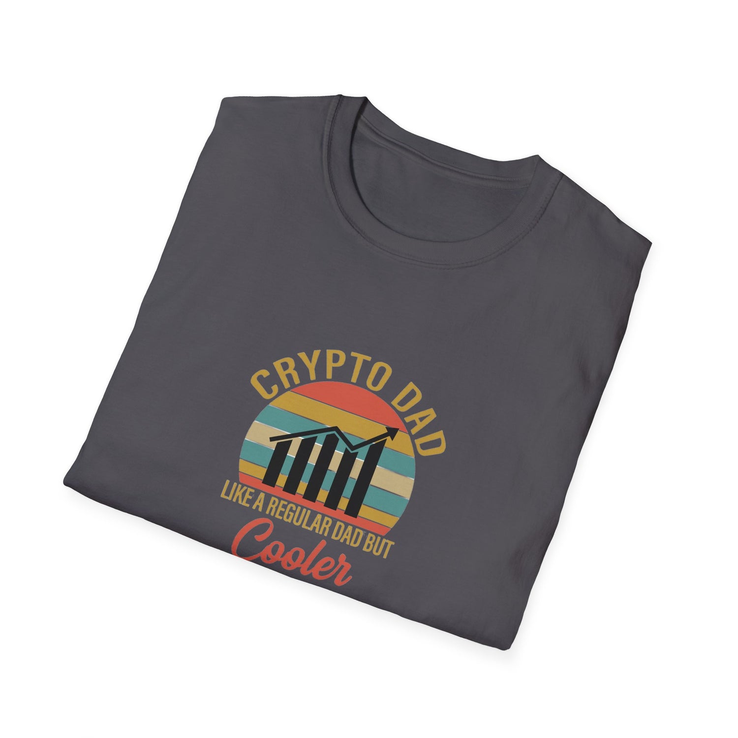 Crypto Dad - Like a Regular Dad But Cooler T-Shirt