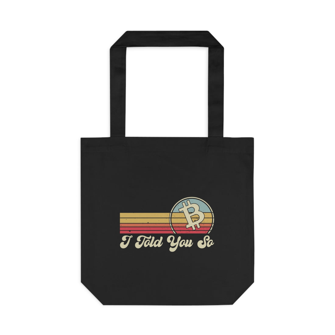Premium 100% Cotton Tote Bag - I Told You So